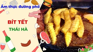Bít tết Thái Hà - Ẩm thực đường phố