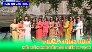 Thừa Thiên Huế - Kết Nối Xanh Để Phát Triển Du Lịch