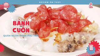 Bánh cuốn Phan Phù Tiên - Review Ẩm thực