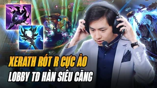 Wangjichao và con Xerath rót chiêu cuối cực ảo gánh team tại lobby thách đấu Hàn với game đấu siêu căng
