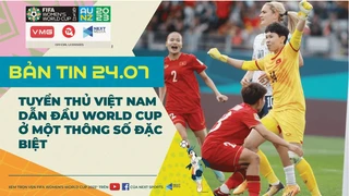 Bản tin World Cup nữ 2023 ngày 24-7- Tuyển thủ Việt Nam dẫn đầu World Cup ở một thông số đặc biệt