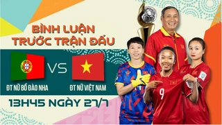 Bình luận - ĐT nữ Việt Nam - ĐT Bồ Đào Nha - Chờ kì tích World Cup nhưng không như là mơ