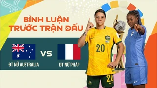 Trực tiếp - ĐT nữ Australia - ĐT nữ Pháp - Vòng Tứ kết - Bình luận trước trận World Cup nữ 2023