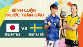 Trực tiếp - ĐT nữ Nhật Bản - ĐT nữ Thụy Điển - Vòng Tứ kết bình luận trước trận World Cup nữ 2023
