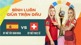 Trực tiếp - ĐT nữ Thụy Sỹ - ĐT nữ Tây Ban Nha - Vòng 1-8 bình luận giữa trận FIFA World Cup nữ 2023
