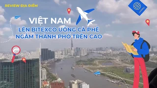 Lên Bitexco uống cà phê, ngắm thành phố trên cao
