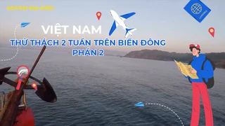 Thử thách 2 tuần trên biển Đông - Phần 2