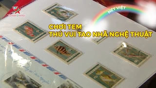 Chơi tem - Thú vui tao nhã nghệ thuật
