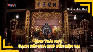 Khu Thái học - Gạch nối quá khứ đến hiện tại