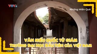 Văn Miếu - Quốc Tử Giám trường đại học đầu tiên của Việt Nam