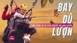 Thót tim- trải nghiệm bay dù lượn - thú chơi xa xỉ của người ưa mạo hiểm - VTC Now