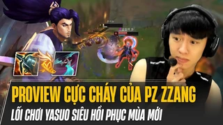 Proview cực cháy của Pz Zzang với lối chơi Yasuo siêu hồi phục mùa mới khi gặp kèo khó với Hwei