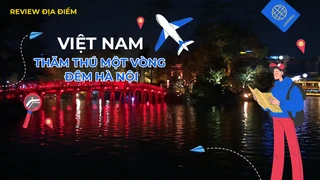 Thăm thú một vòng đêm Hà Nội