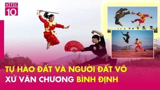 Tự hào đất và người Bình Định - VTC10