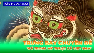 Trưng Bày Chuyên Đề 'Hổ Trong Mỹ Thuật Cổ Việt Nam'