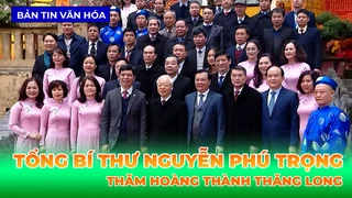 Tổng Bí Thư Nguyễn Phú Trọng Thăm Hoàng Thành Thăng Long