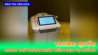 Trung Quốc - Robot Trở Thành Nhân Viên Phục Vụ Phòng
