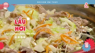 Lẩu hơi làng Yên Phụ - Review Ẩm thực