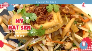 Mỳ hạt sen bổ dưỡng - Review Ẩm thực