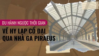 Du hành ngược thời gian về Hy Lạp cổ đại qua nhà ga Piraeus - VTC Now