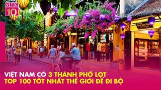 3 thành phố của Việt Nam vào top 100 thế giới về điểm đến tốt nhất để đi bộ