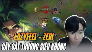 Thần Đồng LazyFeel Quay Trở Lại Top Thách Đấu Hàn Với Zeri Farm Gần 20 Mạng Cực Cháy