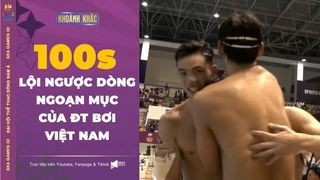 100s lội ngược dòng ngoạn mục của Đội tuyển Bơi Việt Nam tại SEA Games 32