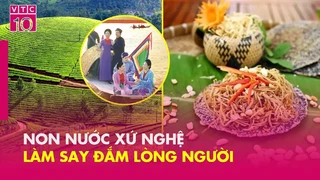 Say đắm vẻ đẹp non nước hữu tình xứ Nghệ - NMQV - VTC 10