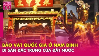 Các bảo vật quốc gia tại Nam Định: Di sản đặc biệt của lịch sử Việt