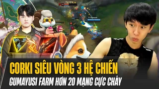 Gumayusi và con Corki siêu vòng 3 hệ chiến farm hơn 20 mạng cực cháy trong lobby toàn sao tại rank Hàn