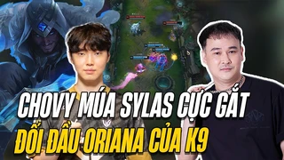 Chovy đối đầu K9 | Sylas này múa gắt quá Oriana né cầu không kịp