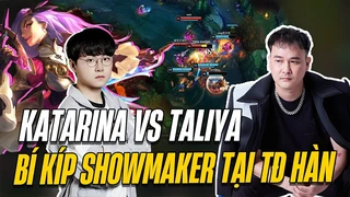 BÍ kíp Showmaker | Katarina vs Taliya tại thách đấu hàn có gì để học hỏi