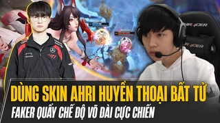 Faker lần đầu tiên dùng skin Ahri Huyền Thoại Bất Tử quẩy chế độ võ đài cực chiến và cái kết
