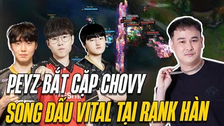 Pezy bắt cặp Chovy | Cặp đôi song sát đồi đầu Vital tại rank Hàn