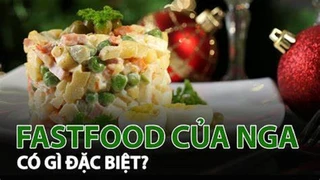 Đồ ăn nhanh của Nga có gì đặc biệt?