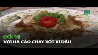 Đổi vị với Há Cảo Chay xốt Xì Dầu