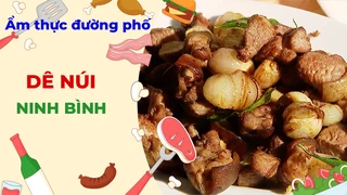 Dê núi Ninh Bình - Ẩm thực đường phố