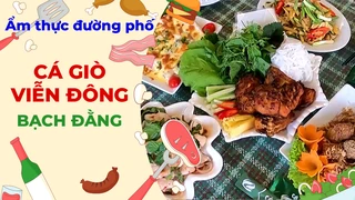 Cá giò Viễn Đông - Ẩm thực đường phố