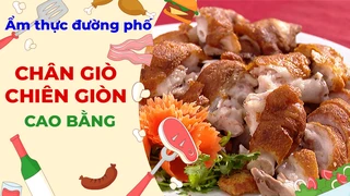 Đặc sản Cao Bằng - Ẩm thực đường phố