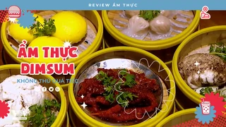 Ẩm Thực Dimsum Phát Ký - Review Ẩm thực