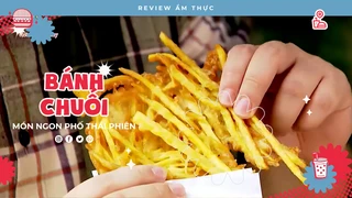 Bánh chuối Thái Phiên - Review Ẩm thực