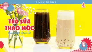 Trà sữa thảo mộc - Review Ẩm thực