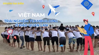 Trải nghiệm team building ở đảo Quan Lạn