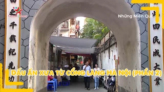 Dấu ấn xưa từ cổng làng Hà Nội (Phần 2)