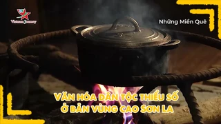 Văn hóa dân tộc thiểu số ở bản vùng cao Sơn La