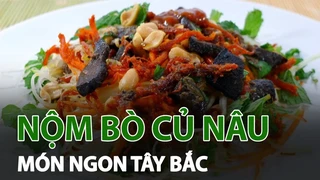 Nộm bò củ nâu - Món lạ vùng Tây Bắc