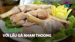 Lạ miệng với Lẩu Gà Nham Thoong