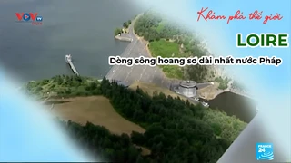 LOIRE - Dòng sông hoang sơ dài nhất nước Pháp