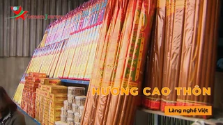 Hương Cao Thôn - Làng Nghề Việt- Làng Nghề Việt