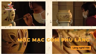 Mộc mạc gốm Phù Lãng - Làng Nghề Việt